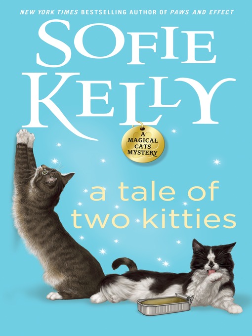 Title details for A Tale of Two Kitties by Sofie Kelly - Available